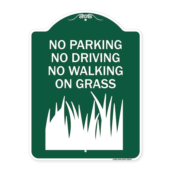 Signmission No Parking Driving or Walking on Grass, Green & White Aluminum Sign, 18" x 24", GW-1824-23626 A-DES-GW-1824-23626 - main